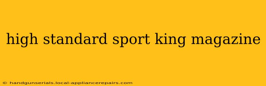 high standard sport king magazine