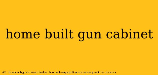 home built gun cabinet