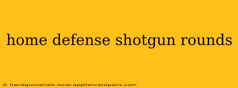 home defense shotgun rounds