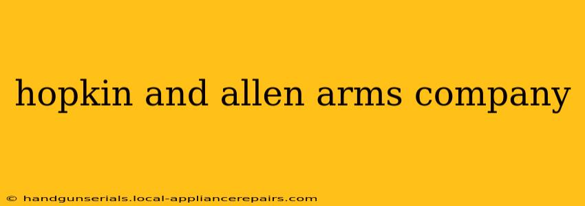 hopkin and allen arms company