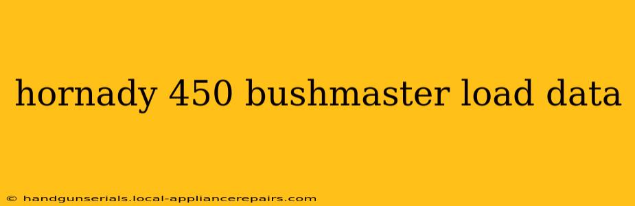 hornady 450 bushmaster load data