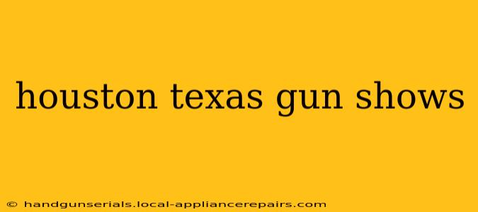 houston texas gun shows