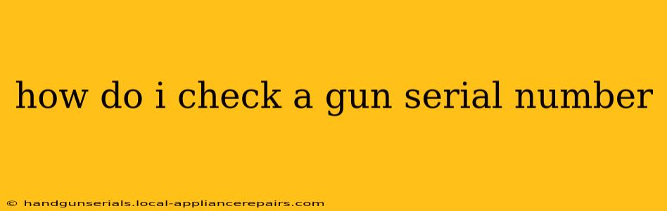 how do i check a gun serial number