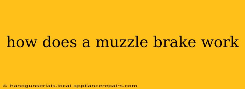 how does a muzzle brake work