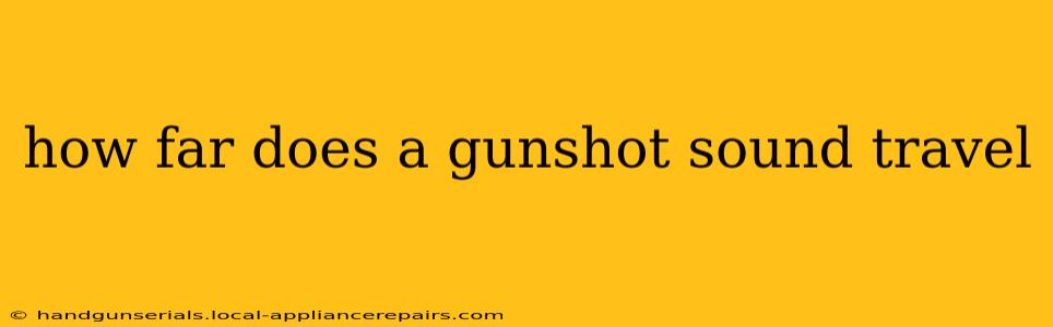 how far does a gunshot sound travel