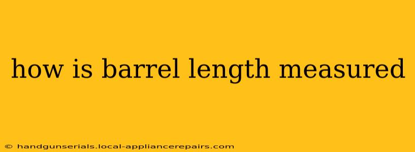 how is barrel length measured