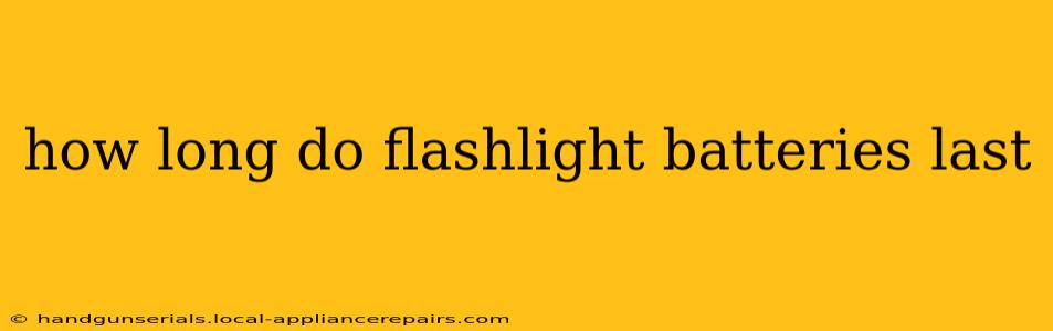 how long do flashlight batteries last