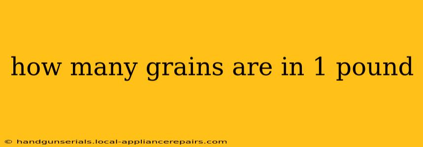 how many grains are in 1 pound