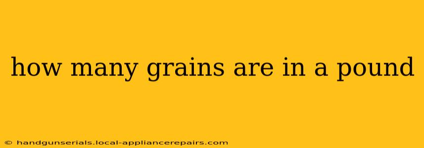 how many grains are in a pound