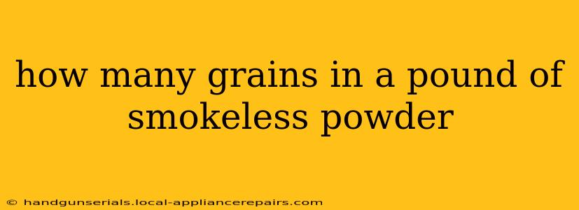 how many grains in a pound of smokeless powder