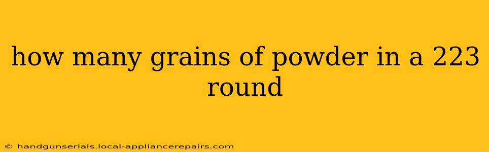 how many grains of powder in a 223 round