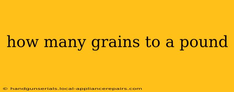 how many grains to a pound