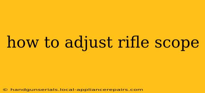 how to adjust rifle scope