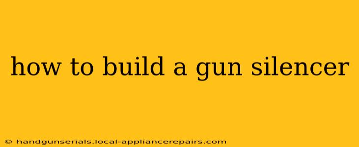 how to build a gun silencer