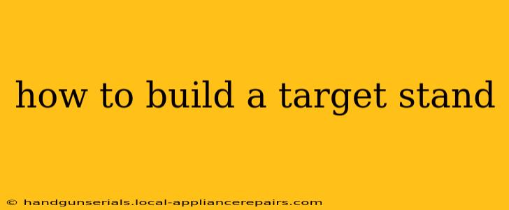 how to build a target stand