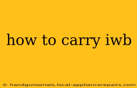 how to carry iwb