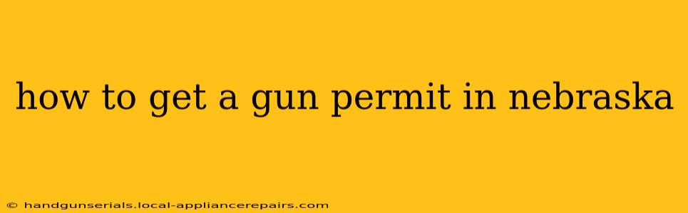 how to get a gun permit in nebraska