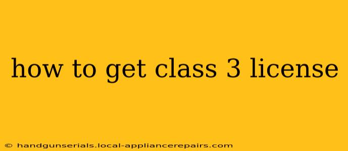 how to get class 3 license