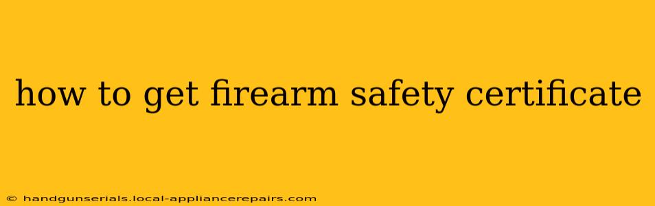 how to get firearm safety certificate