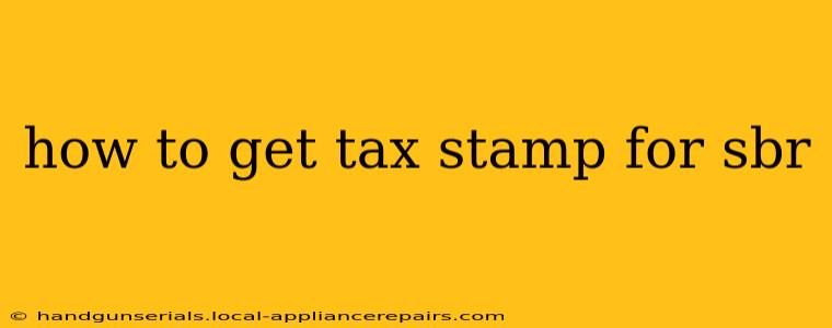 how to get tax stamp for sbr