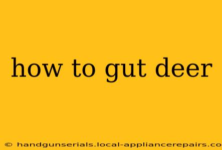 how to gut deer