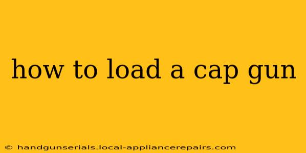 how to load a cap gun