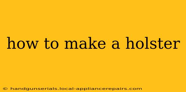 how to make a holster