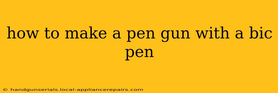 how to make a pen gun with a bic pen