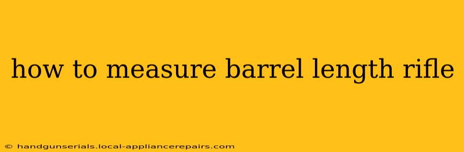 how to measure barrel length rifle