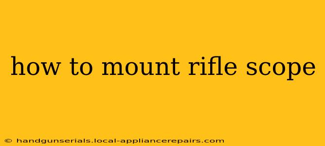 how to mount rifle scope