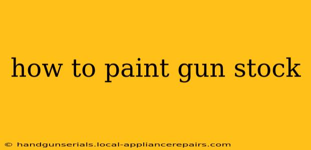 how to paint gun stock