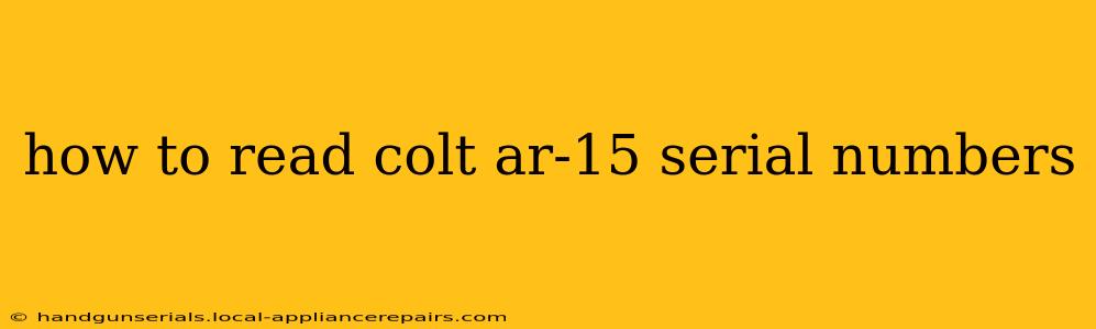 how to read colt ar-15 serial numbers