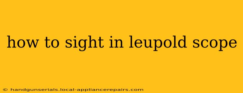 how to sight in leupold scope