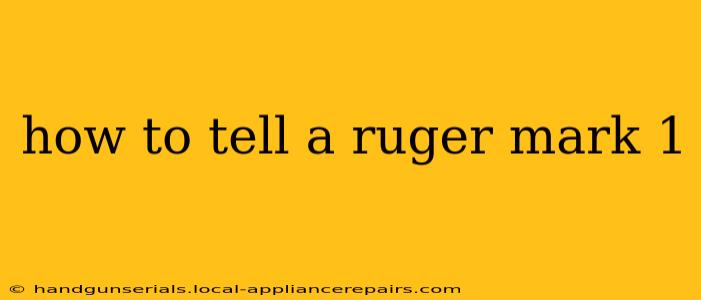 how to tell a ruger mark 1