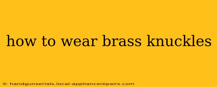 how to wear brass knuckles