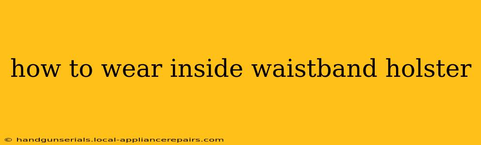 how to wear inside waistband holster