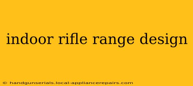 indoor rifle range design