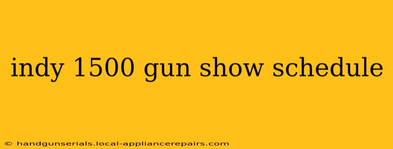 indy 1500 gun show schedule