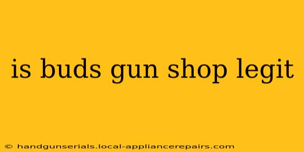 is buds gun shop legit