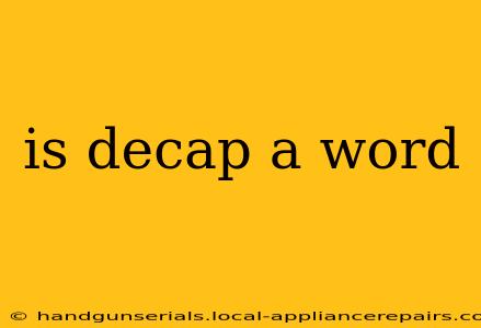 is decap a word