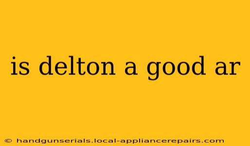 is delton a good ar