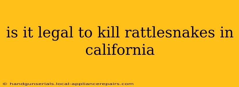 is it legal to kill rattlesnakes in california