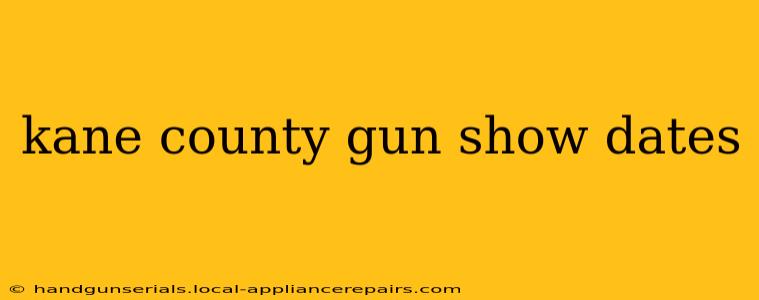 kane county gun show dates