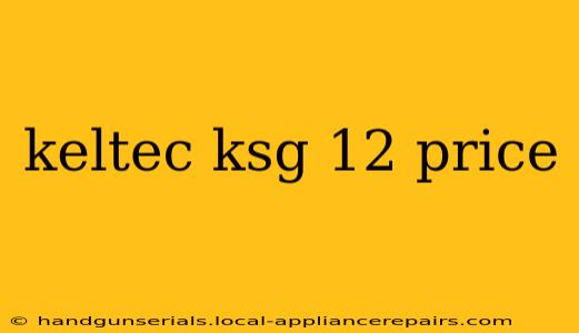 keltec ksg 12 price