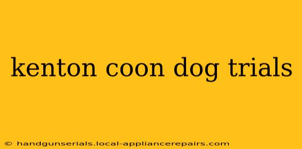 kenton coon dog trials