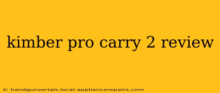 kimber pro carry 2 review