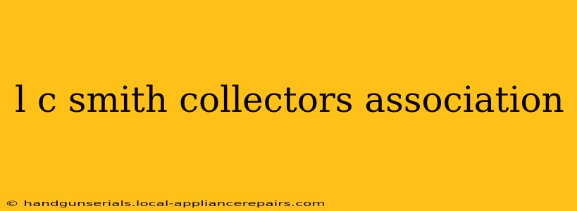 l c smith collectors association