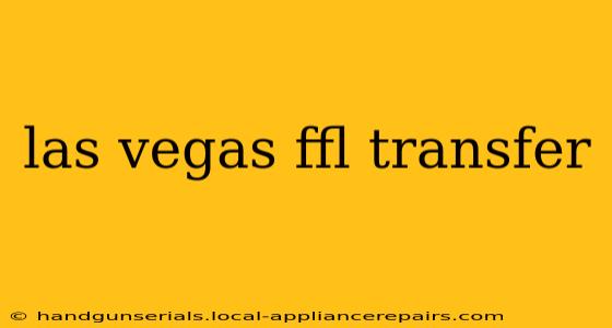 las vegas ffl transfer