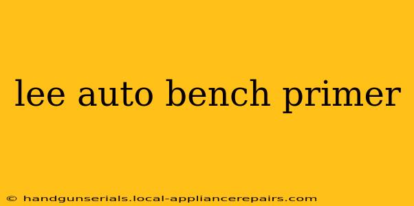 lee auto bench primer