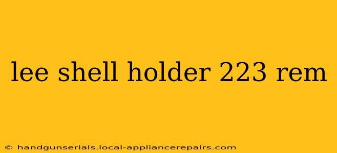 lee shell holder 223 rem